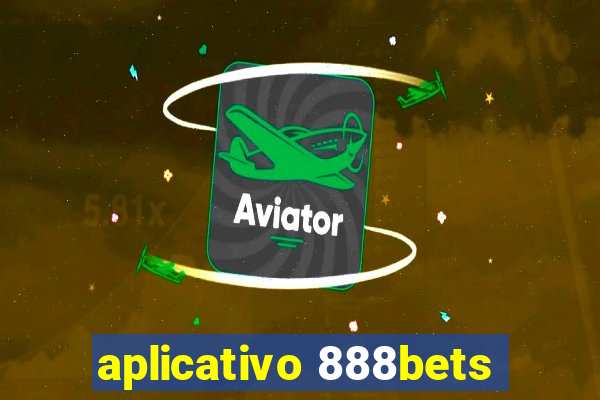 aplicativo 888bets